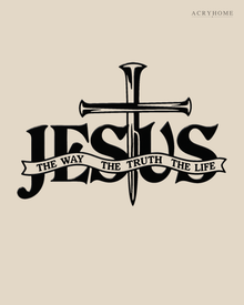 JESUS wall art in gloss piano black acrylic, heavy block letters with a cross and nails set into the lettering and a banner beneath reading The Way, The Truth, The Life, float-mounted on a pale wall